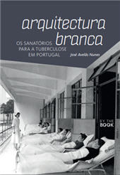 E-book, Arquitectura branca : os sanatórios para a tuberculose em Portugal, By the Book