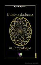 m, L'ultima duchessa in Campidoglio, 