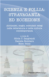 E-book, Scienza e follia: stravaganza ed eccezione : alchimisti, maghi, scienziati eslegi nella letteratura e nella cultura contemporanea, Pàtron