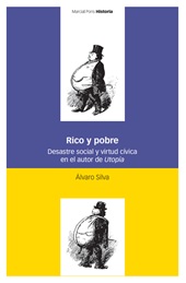 E-book, Rico y pobre : desastre social y virtud cívica en el autor de Utopía, Marcial Pons Historia