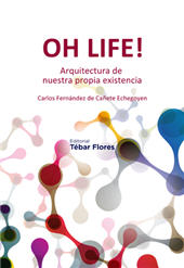 E-book, Oh life! : arquitectura de nuestra propia existencia, Tébar Flores