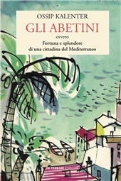 E-book, Gli Abetini : ovvero Fortuna e splendore di una cittadina del Mediterraneo, De Ferrari