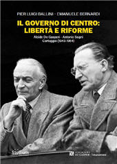 E-book, Il governo di centro : libertà e riforme : Alcide De Gasperi - Antonio Segni : carteggio (1943-1954), 