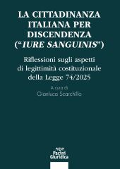 eBook, La cittadinanza italiana per discendenza ("iure sanguinis") : riflessioni sugli aspetti di legittimità costituzionale della Legge 74/2025, Pacini giuridica
