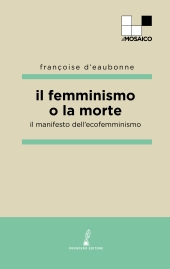 E-book, Il femminismo o la morte : il manifesto dell'ecofemminismo, Prospero