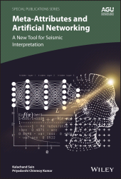 E-book, Meta-attributes and Artificial Networking : A New Tool for Seismic Interpretation, Sain, Kalachand, American Geophysical Union