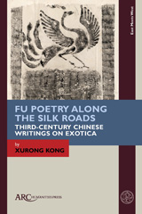 eBook, Fu Poetry Along the Silk Roads, Arc Humanities Press