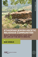 E-book, Ethiopian Jewish Ascetic Religious Communities, Kribus, Bar., Arc Humanities Press