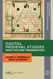 E-book, Digital Medieval Studies-Practice and Preservation, Arc Humanities Press