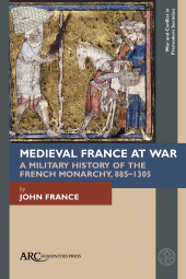 eBook, Medieval France at War, Arc Humanities Press