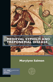 E-book, Medieval Syphilis and Treponemal Disease, Arc Humanities Press