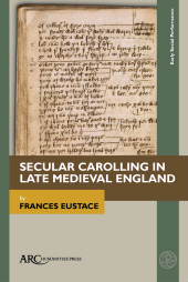E-book, Secular Carolling in Late Medieval England, Arc Humanities Press