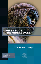 E-book, Why Study the Middle Ages?, Arc Humanities Press