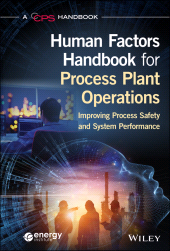 E-book, Human Factors Handbook for Process Plant Operations : Improving Process Safety and System Performance, AIChe - American Institute of Chemical Engineers