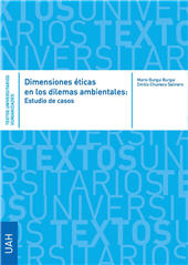 E-book, Dimensiones éticas en los dilemas ambientales : estudio de casos, Burgui, Mario, Universidad de Alcalá