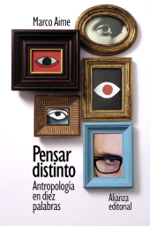 eBook, Pensar distinto: Antropología en diez palabras, Alianza Editorial