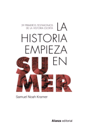 eBook, La historia empieza en Sumer : 39 testimonios de la Historia escrita, Alianza Editorial