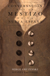 eBook, Conversación con un mestizo de la Nueva España, Alianza Editorial
