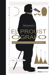 E-book, El proustógrafo : Proust y "En busca del tiempo perdido" en infografías (con 100 infografías de Nicolas Beaujouan), Alianza Editorial