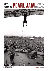 eBook, Not For You. Pearl Jam, vivir en presente, Alianza Editorial