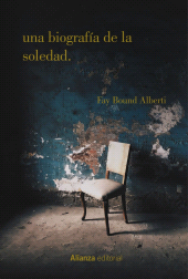 eBook, Una biografía de la soledad : Historia de una emoción, Alianza Editorial