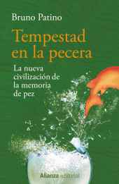 eBook, Tempestad en la pecera : La nueva civilización de la memoria de pez, Alianza Editorial