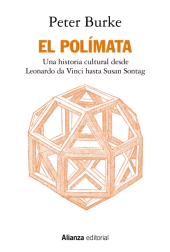 eBook, El polímata : Una historia cultural desde Leonardo da Vinci hasta Susan Sontag, Alianza Editorial