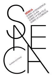 eBook, Sobre la providencia. Sobre la ira. Sobre la vida feliz. Sobre la clemencia, Alianza Editorial