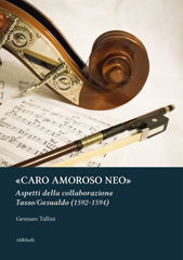 eBook, "Caro amoroso neo" : aspetti della collaborazione Tasso/Gesualdo (1592-1594), Ali Ribelli Edizioni