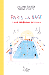 E-book, Paris à la nage : Guide des piscines parisiennes, Schneck, Colombe, Allary Éditions