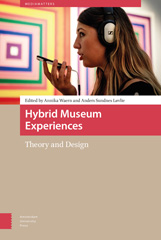 eBook, Hybrid Museum Experiences : Theory and Design, Amsterdam University Press