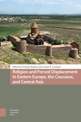 E-book, Religion and Forced Displacement in Eastern Europe, the Caucasus, and Central Asia, Amsterdam University Press