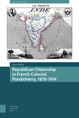 E-book, Republican Citizenship in French Colonial Pondicherry, 1870-1914, Amsterdam University Press