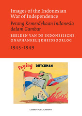 eBook, Images of the Indonesian War of Independence : 1945-1949 Perang Kemerdekaan Indonesia dalam Gambar, van der Horst, Sander, Amsterdam University Press