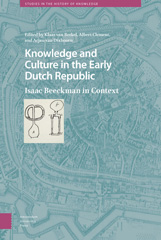 E-book, Knowledge and Culture in the Early Dutch Republic : Isaac Beeckman in Context, Amsterdam University Press