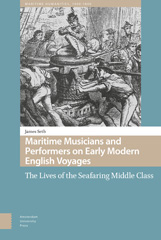 E-book, Maritime Musicians and Performers on Early Modern English Voyages : The Lives of the Seafaring Middle Class, Amsterdam University Press