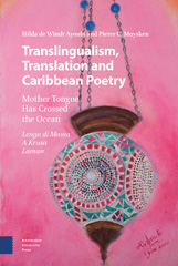 E-book, Translingualism, Translation and Caribbean Poetry : Mother Tongue Has Crossed the Ocean, de Windt Ayoubi, Hilda, Amsterdam University Press