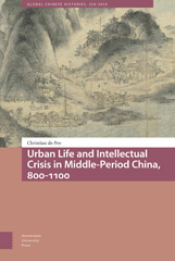 E-book, Urban Life and Intellectual Crisis in Middle-Period China, 800-1100, de Pee, Christian, Amsterdam University Press