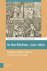 E-book, In the Kitchen, 1550-1800 : Reading English Cooking at Home and Abroad, Amsterdam University Press
