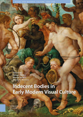 E-book, Indecent Bodies in Early Modern Visual Culture, Amsterdam University Press