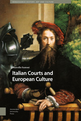 E-book, Italian Courts and European Culture, Fantoni, Marcello, Amsterdam University Press