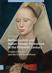 E-book, Netherlandish and Italian Female Portraiture in the Fifteenth Century : Gender, Identity, and the Tradition of Power, Amsterdam University Press