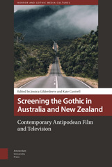 E-book, Screening the Gothic in Australia and New Zealand : Contemporary Antipodean Film and Television, Amsterdam University Press