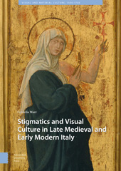 E-book, Stigmatics and Visual Culture in Late Medieval and Early Modern Italy, Amsterdam University Press