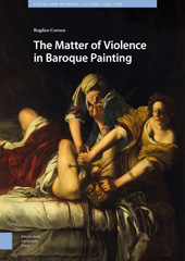 E-book, The Matter of Violence in Baroque Painting, Amsterdam University Press