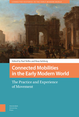 eBook, Connected Mobilities in the Early Modern World : The Practice and Experience of Movement, Amsterdam University Press