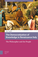 E-book, The Democratization of Knowledge in Renaissance Italy : The Philosopher and the People, Amsterdam University Press