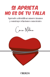 E-book, Si aprieta, no es de tu talla : Aprende a identificar amores insanos y construye relaciones conscientes, Anaya Multimedia