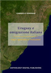 E-book, Uruguay e emigrazione italiana : sogni, speranze e rivoluzioni, Anthology Digital Publishing