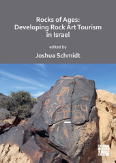 eBook, Rocks of Ages : Developing Rock Art Tourism in Israel, Archaeopress